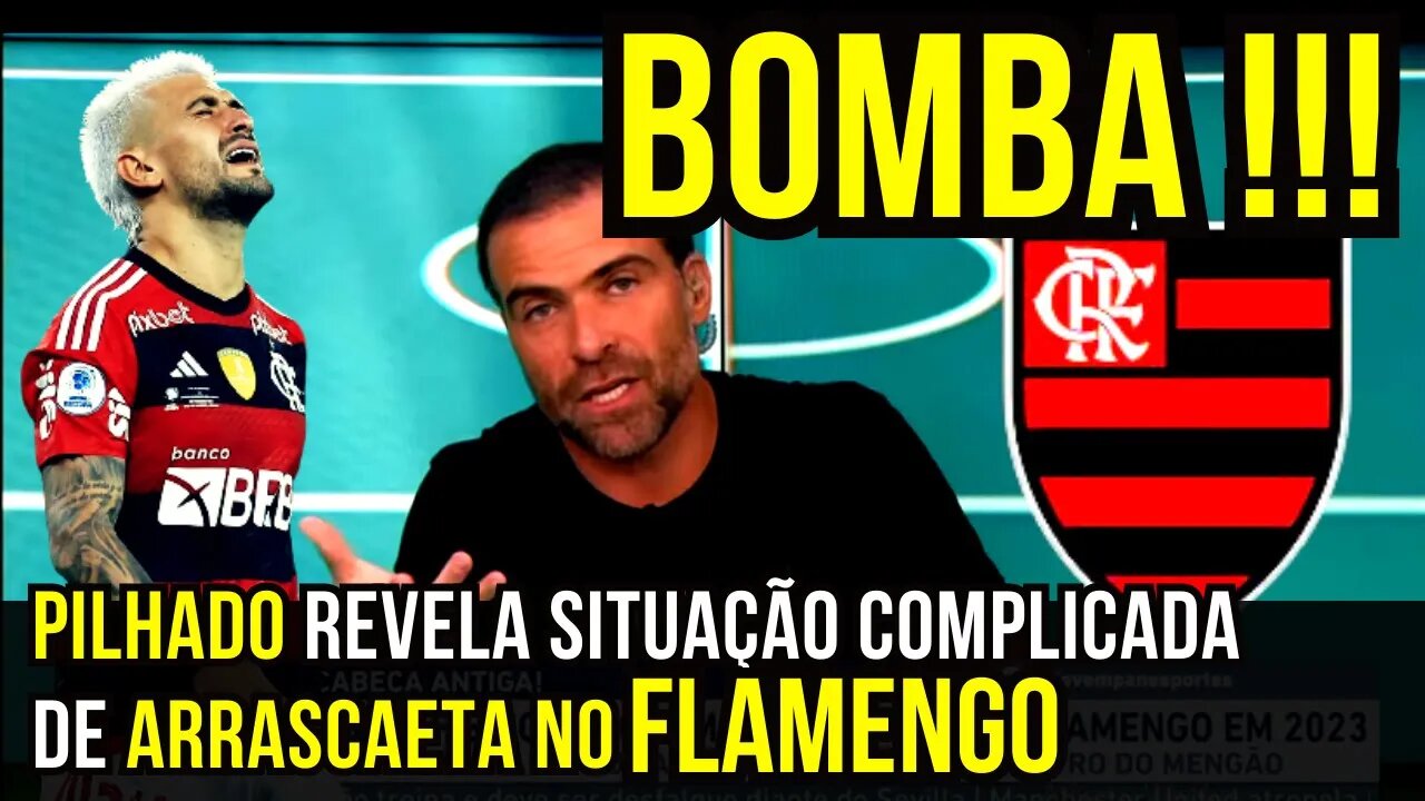 BOMBA!!! NOTÍCA EXCLUSIVA SOBRE ARRASCAETA NO FLAMENGO JOVEM PAN - É TRETA!!! NOTÍCIAS DO FLAMENGO
