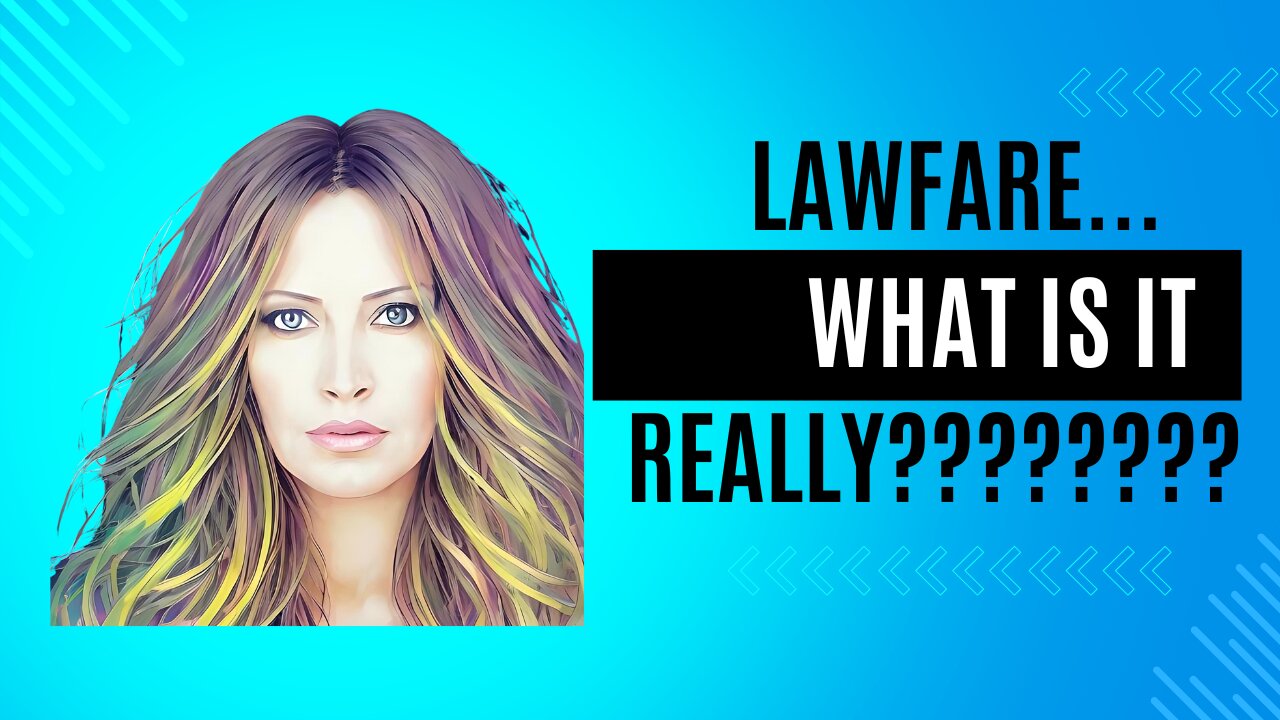 Lawfare. What Is It Really?