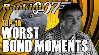 Ranking 007 - Top 10 Worst Bond Moments