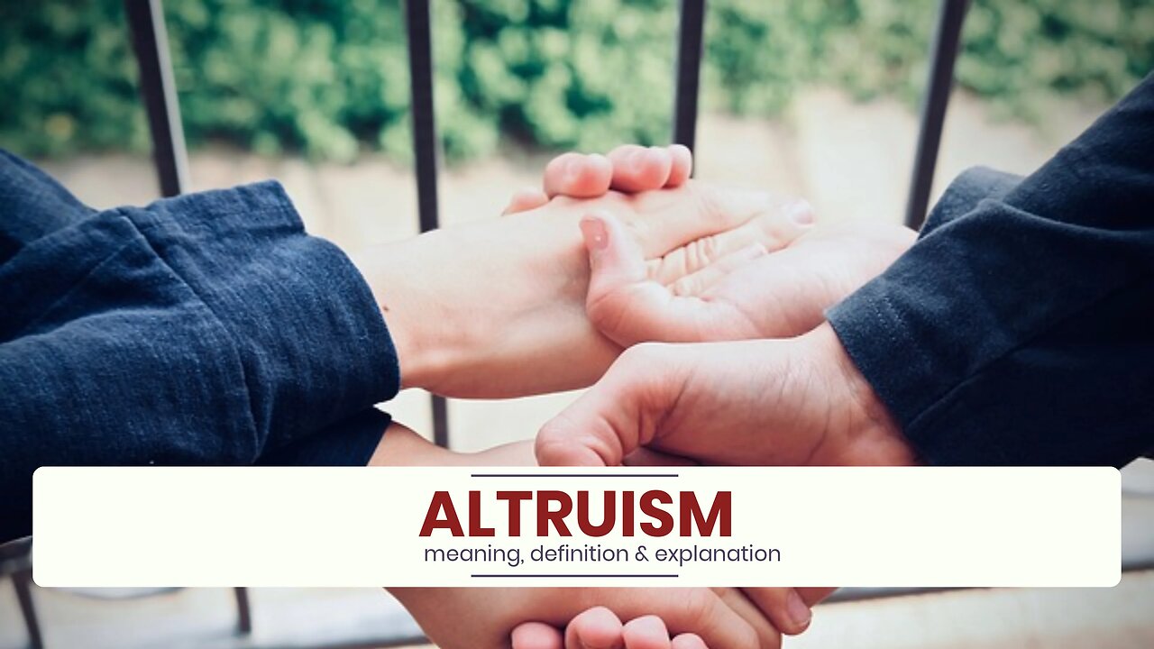 What is ALTRUISM?