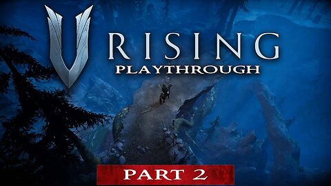 V Rising: Playthrough - Part 2 - Resident Vampires