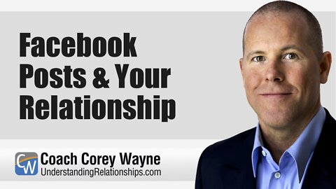 Facebook Posts & Your Relationship