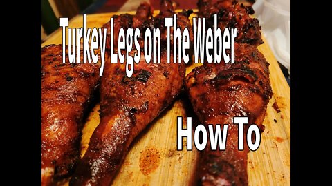 Weber Kettle Turkey Legs