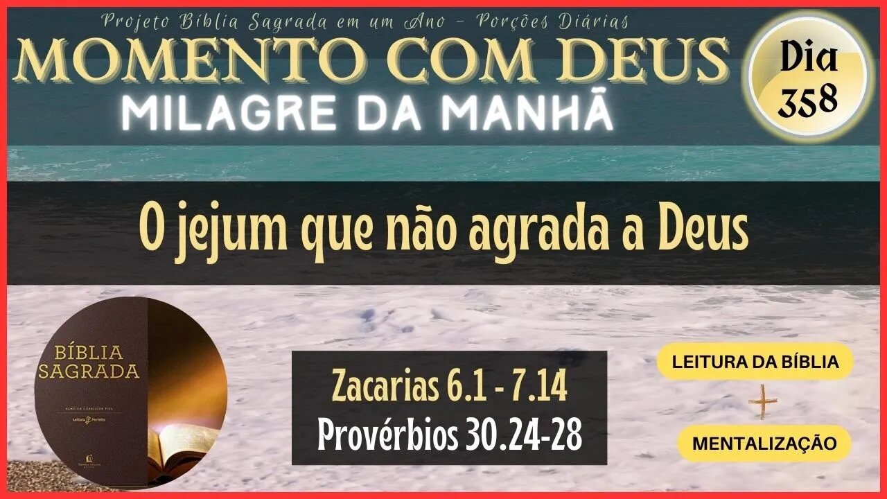 MOMENTO COM DEUS - LEITURA DIÁRIA DA BÍBLIA SAGRADA | MILAGRE DA MANHÃ - Dia 358/365 #biblia