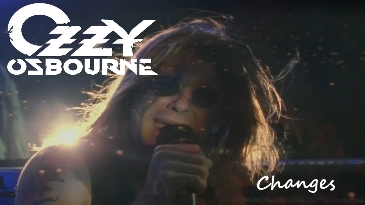 Ozzy Osbourne - Changes (Live & Loud)