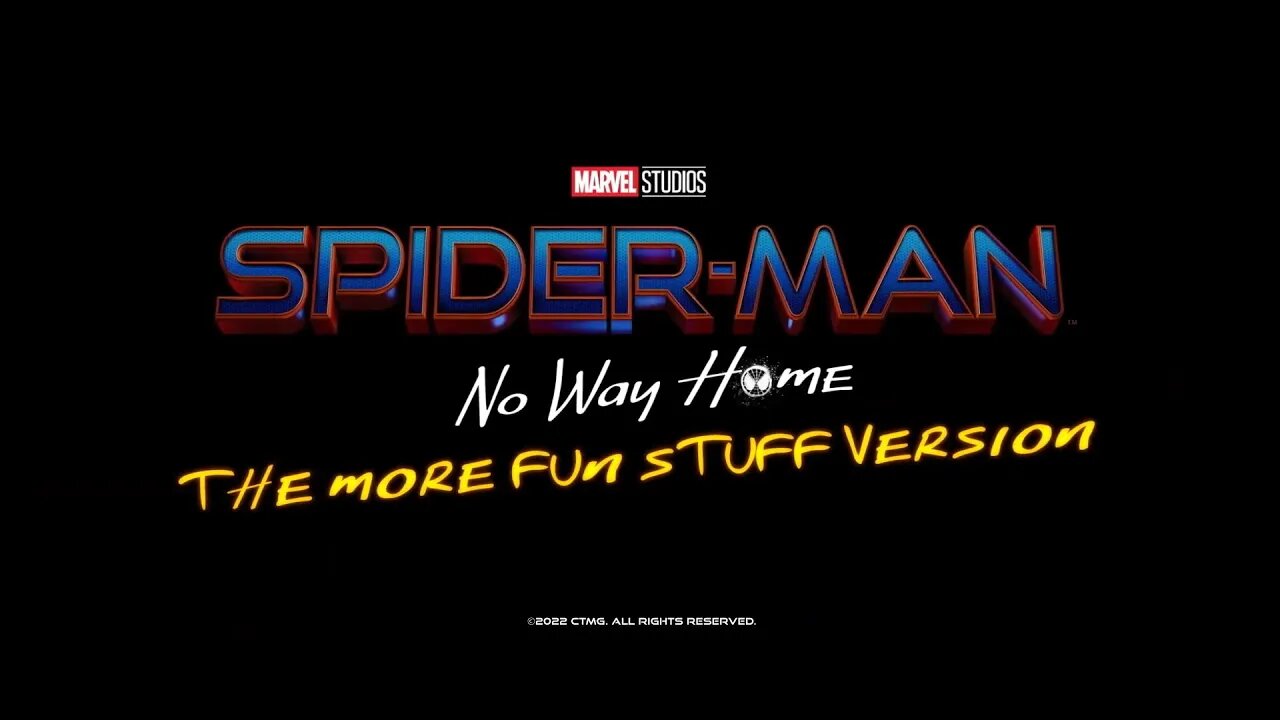 Spider-Man No Way Home - The More Fun Stuff Version RUNTIME and SCENES