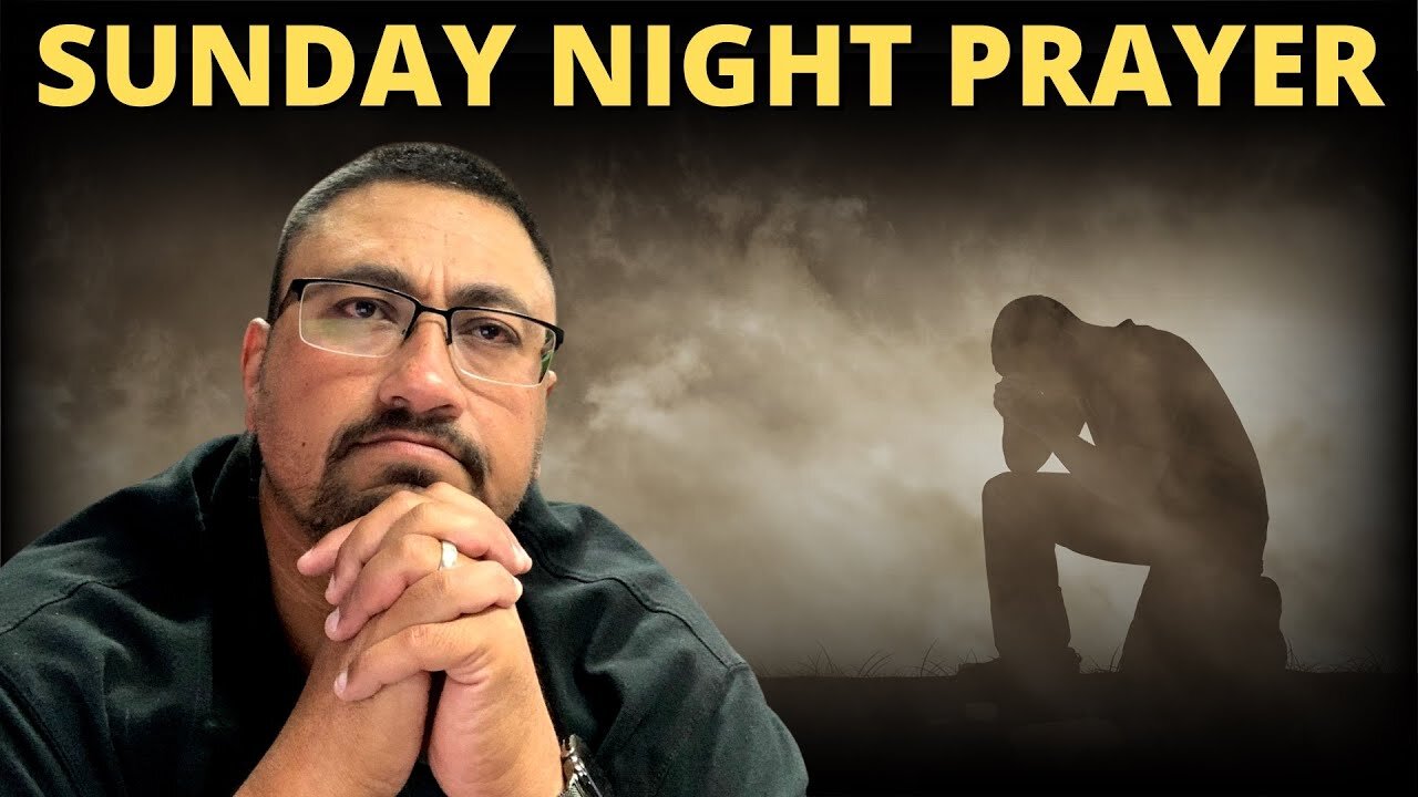 Sunday Night Prayer!!! 10-27-2024