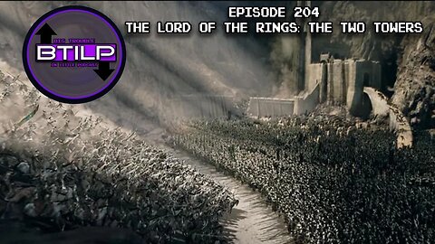 #204- The Lord of The Rings: The Two Towers