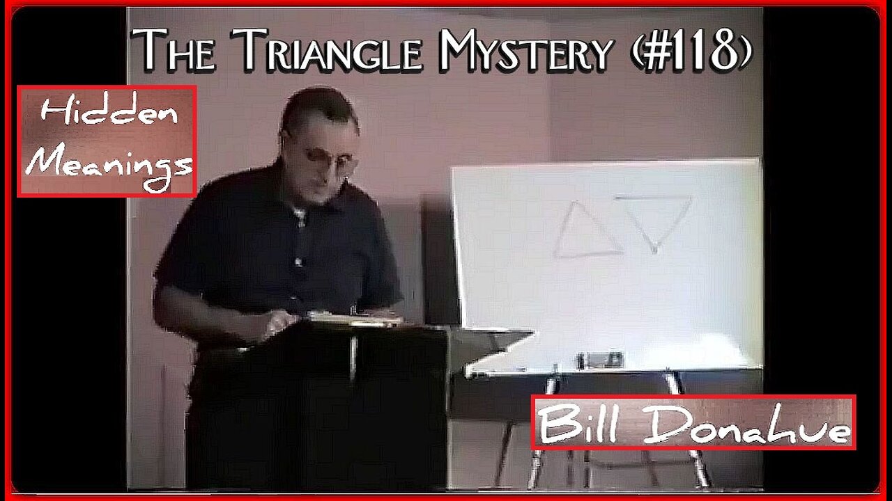 👀📢 The Triangle Mystery (#118) | William 'Bill' Donahue (Hidden Meanings)