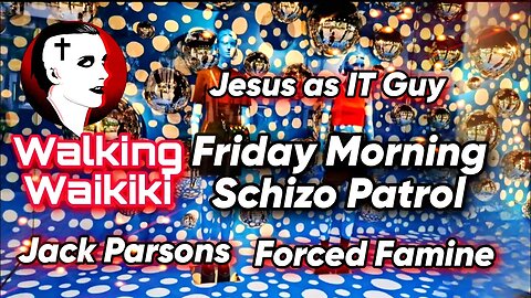 Walking Waikiki: Friday Morning Schizo Patrol 🏝