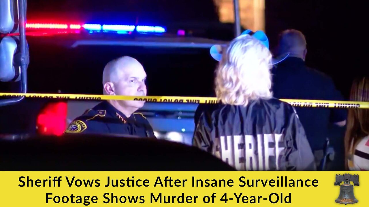 Sheriff Vows Justice After Insane Surveillance Footage Shows Murder of 4-Year-Old