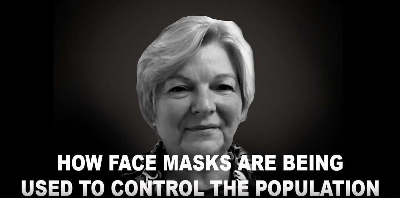 How Face Masks Are Being Used To Control The Population & Not COVID-19-with Dr. Sherry Tenpenny