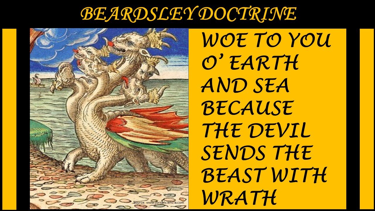 Beardsley Doctrine: Article VI Part 2-The Devil Sends the Beast with Wrath