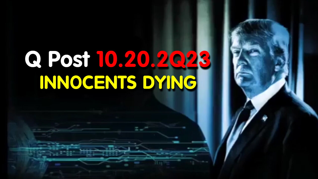 Q Post 10.20.2Q23 - INNOCENTS DYING