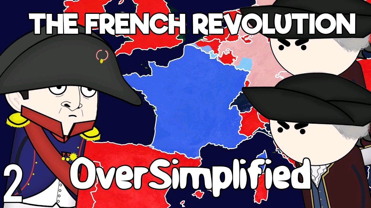 Oversimplified The French Revolution part 2