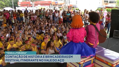 Tenda Literária: Contação de História e Brincadeiras em Festival Itinerante no Vale do Aço.