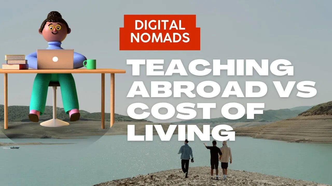 Teaching Abroad: Is the Salary Worth the Cost of Living #passportbros #digitalnomad