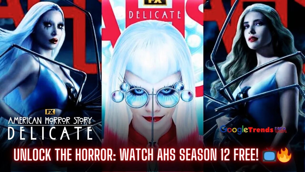 👻 American Horror Story: Delicate Free Streaming Guide