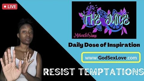 The Juice: Season 11 Episode 11: Resist Temptations