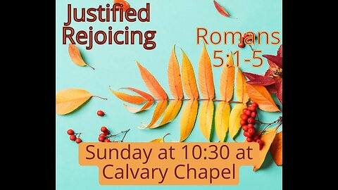 Romans 5: 1-5 Justified Rejoicing