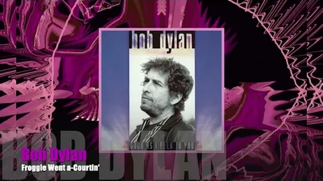 🎵Bob Dylan - Froggie Went a-Courtin'