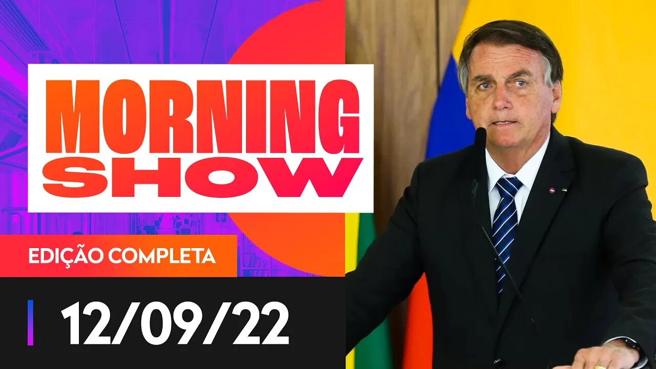 BOLSONARO VAI A LONDRES - MORNING SHOW - 12/09/22