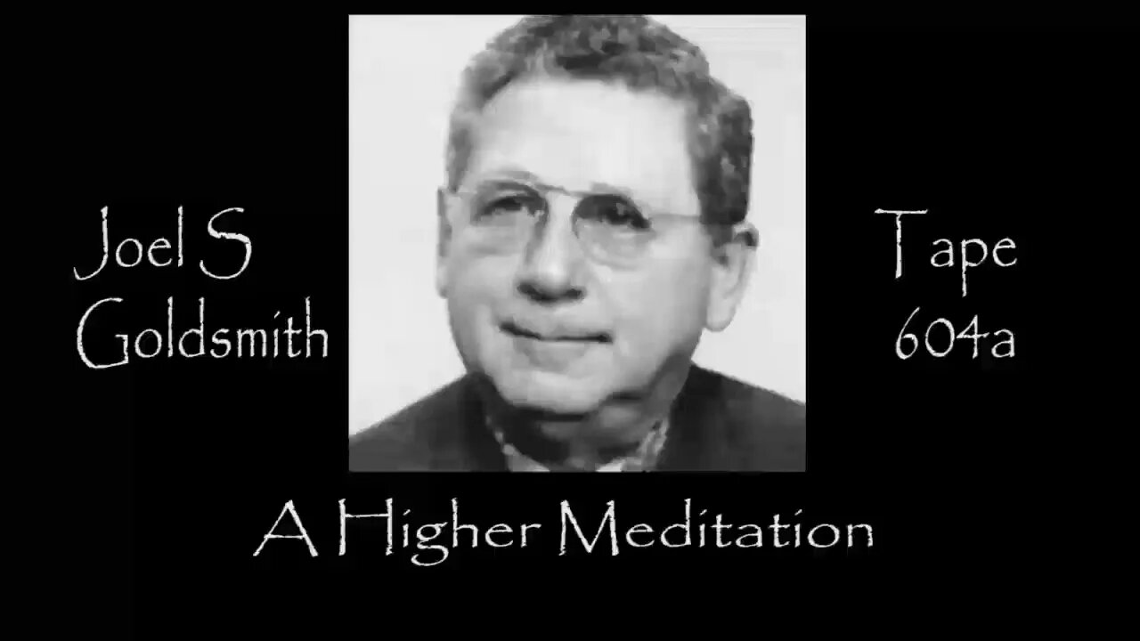 A Higher Meditation, By Joel S Goldsmith