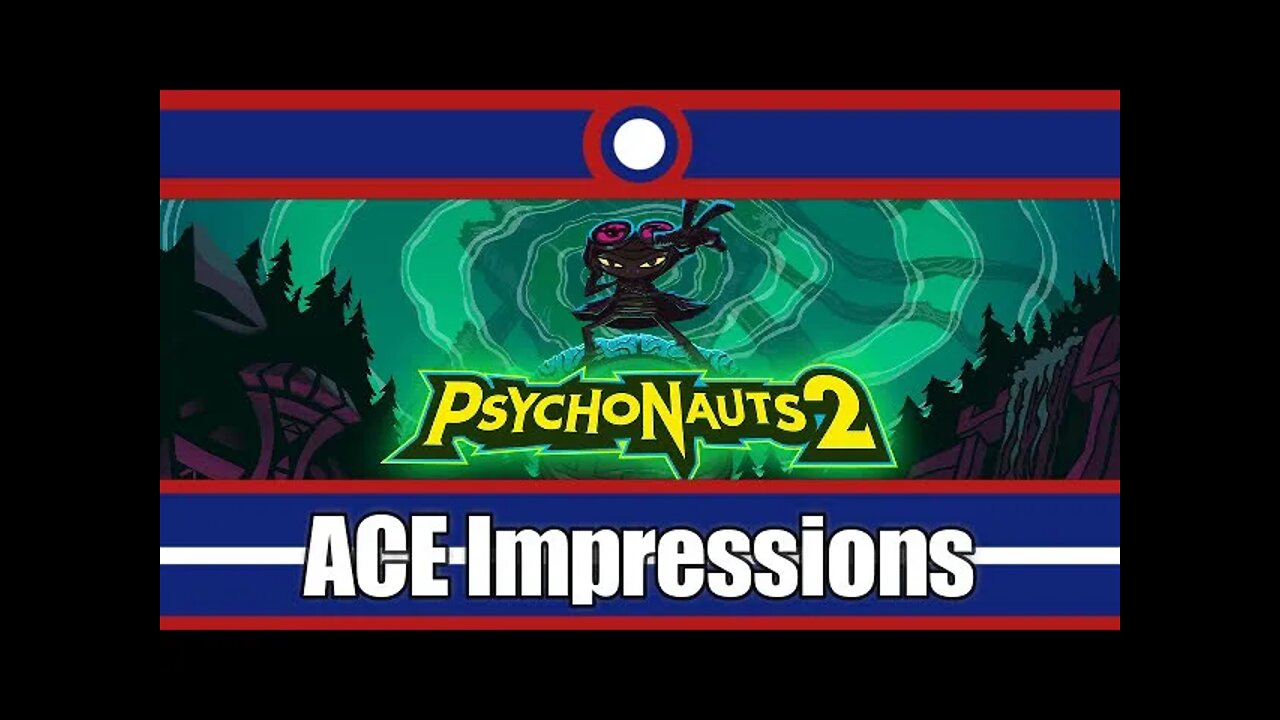 ACE Impressions Psychonauts 2