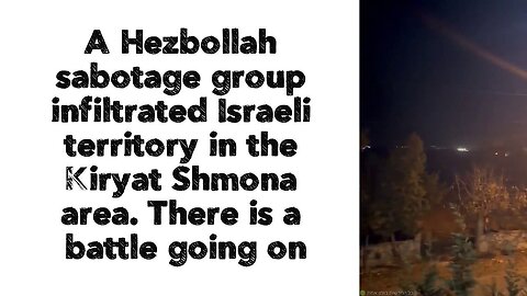 🇱🇧🇮🇱 A Hezbollah sabotage group infiltrated Israeli territory in the Kiryat Shmona area