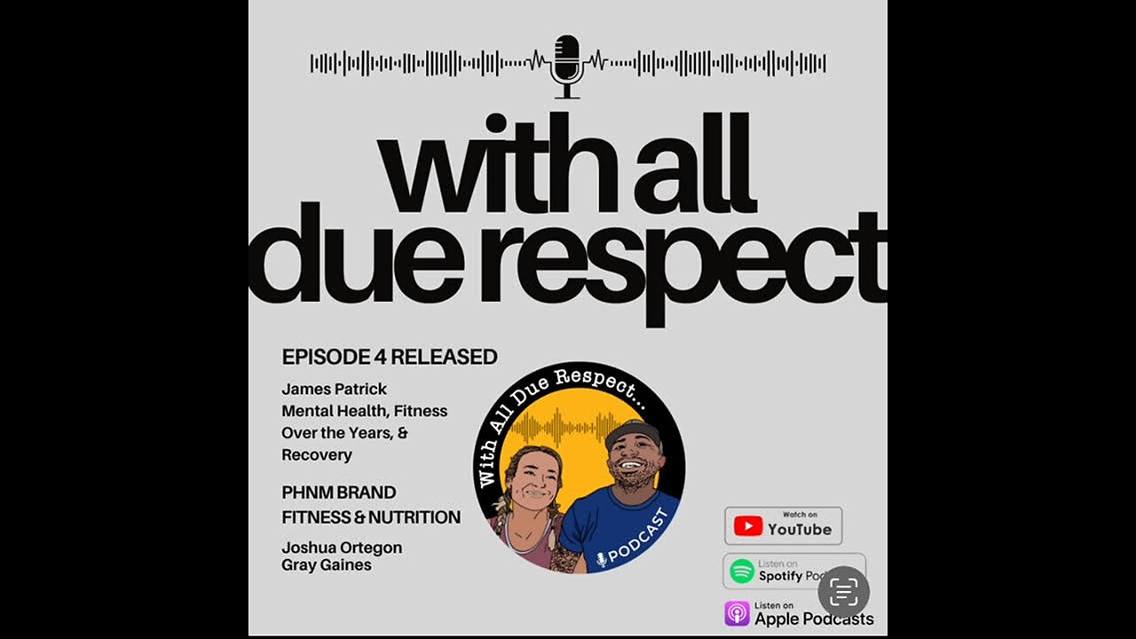 With All Due Respect Ep. 4 with James Patrick!