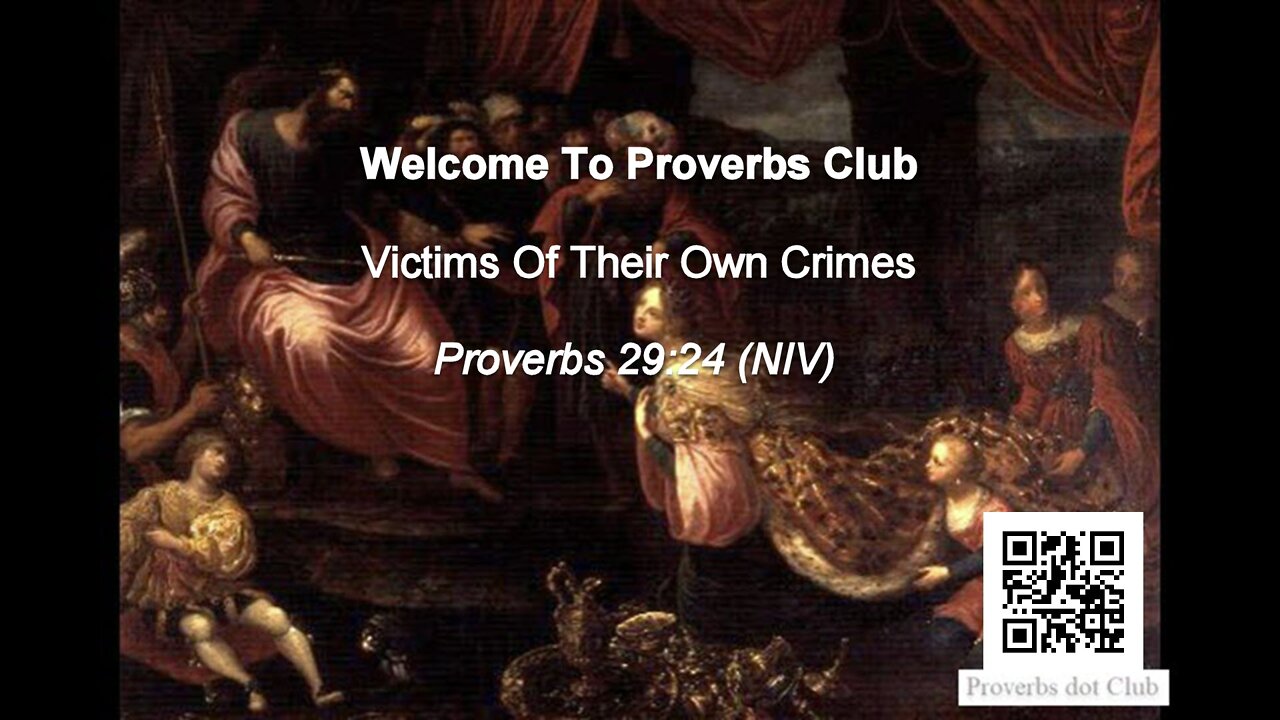 Victims Of Their Own Crimes - Proverbs 29:24