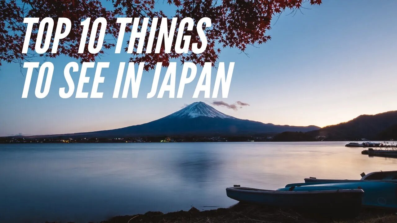 Top 10 Must-See Places in Japan: A Complete Guide for Travelers