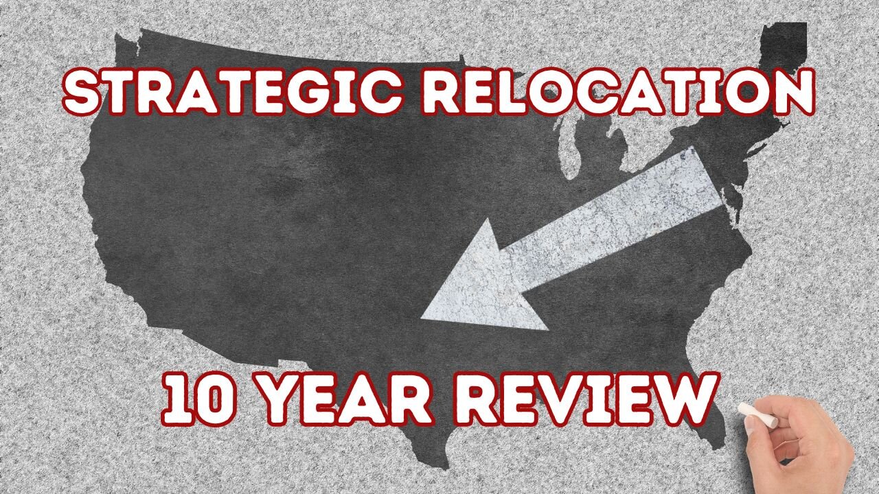 Ep. 39 Strategic Relocation/ A 10 Year Review