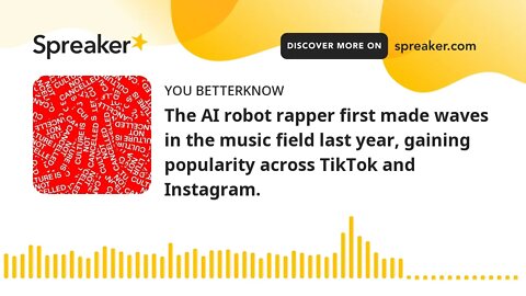 The AI robot rapper first made waves in the music field last year, gaining popularity across TikTok