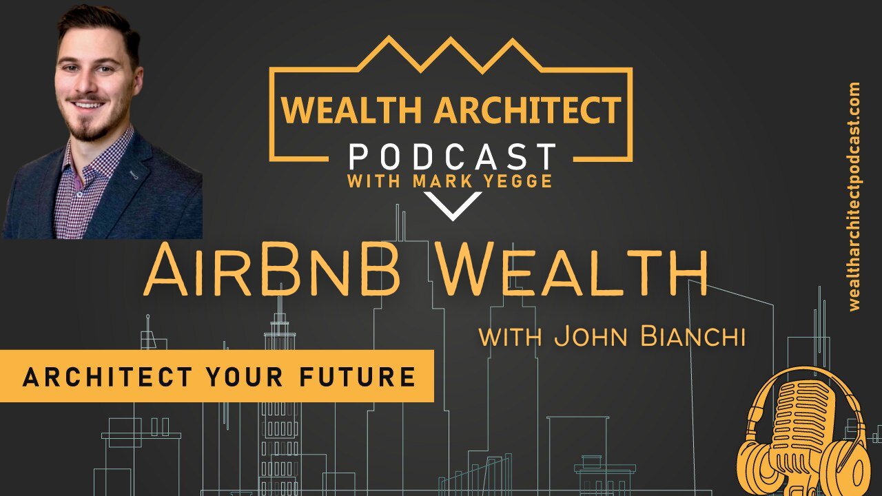 EP-145 - AirBnB Wealth With John Bianchi