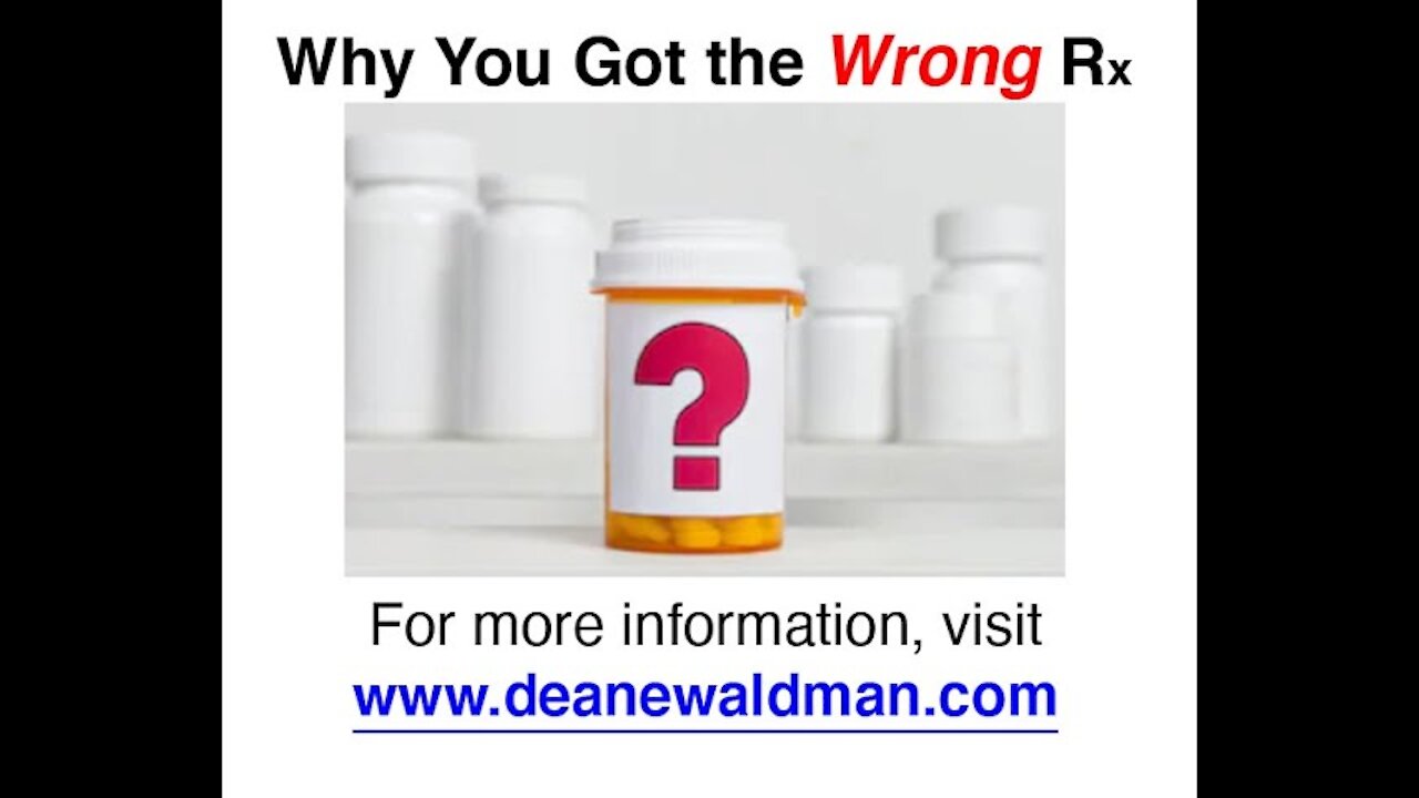 Why You Got the WRONG Rx