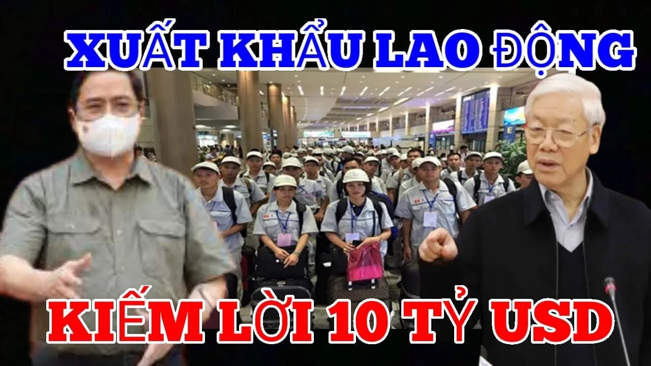 Việt Nam bán 500,000 thanh niên làm nô lệ, để lấy 10 tỷ usd