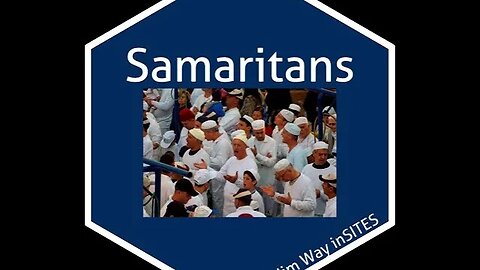 The Samaritans ☩ Talmidim Way inSITES