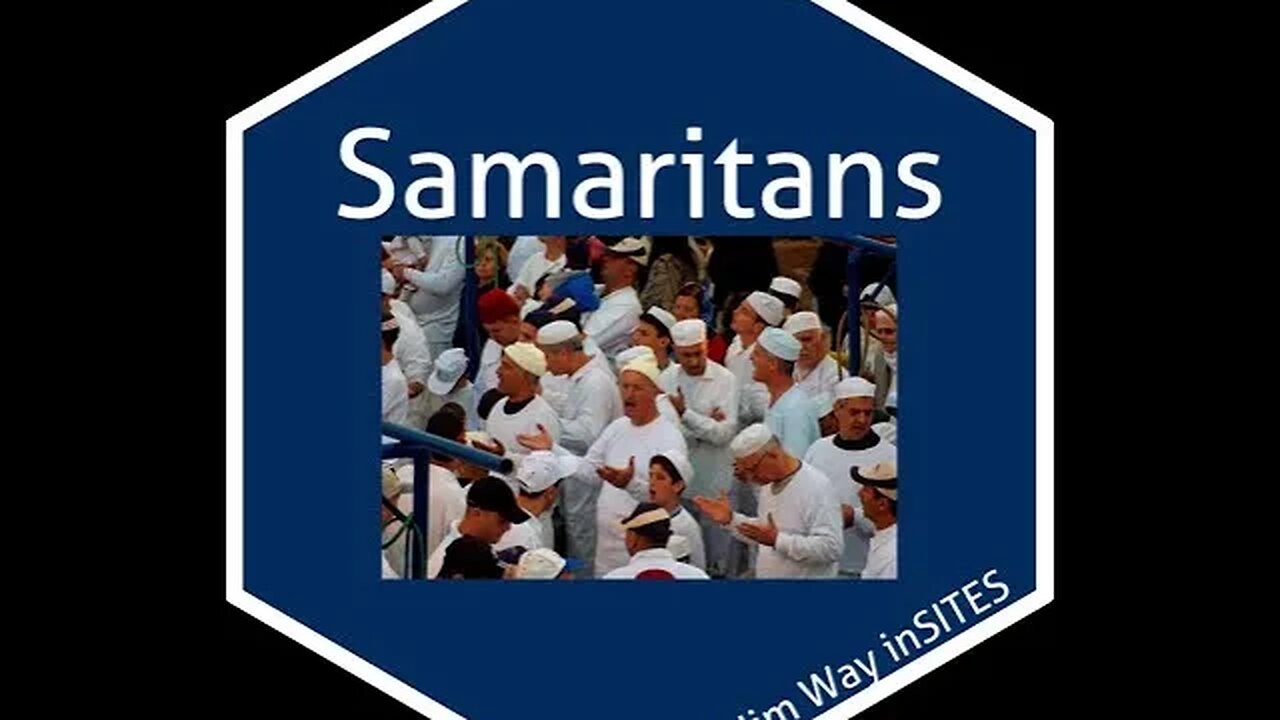 The Samaritans ☩ Talmidim Way inSITES