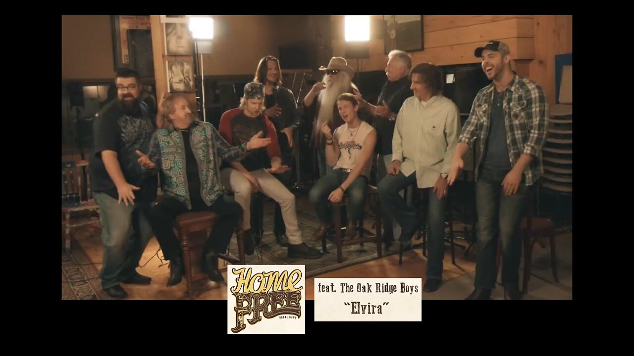 Home Free - (featuring The Oak Ridge Boys) - 🎵'Elvira'🎵