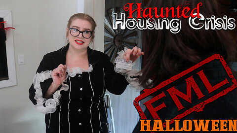 FML HALLOWEEN SPECIAL: Haunted Housing Crisis (Director's Cut)