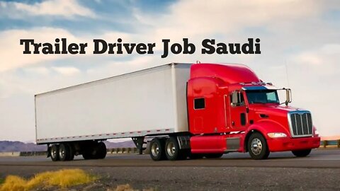 Trailer Have Driver Job Saudi Arabia #job #driverjob #shorts