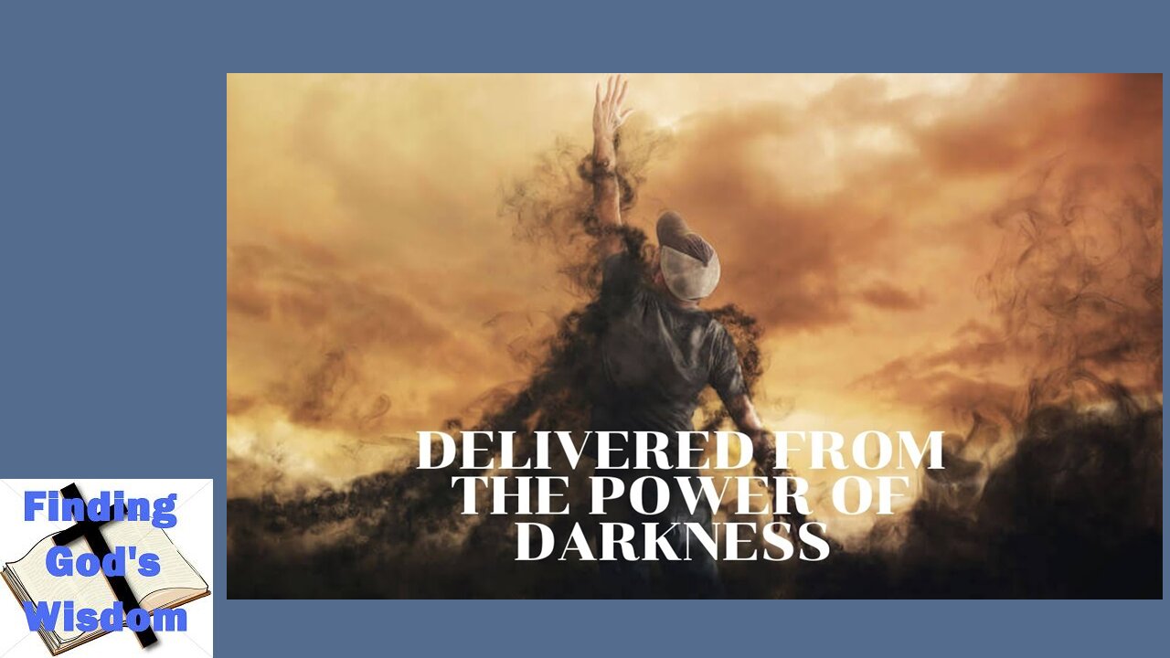 Delivered From the Power of Darkness
