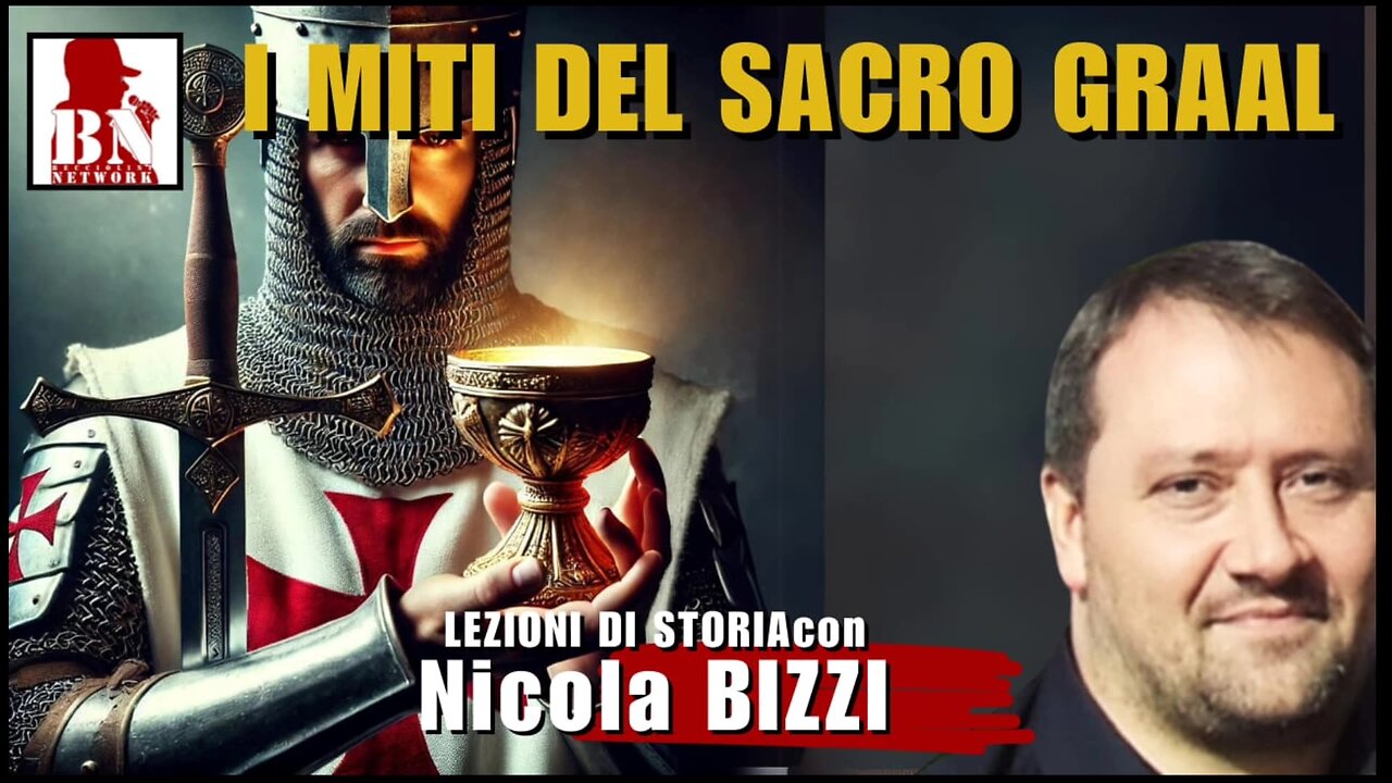 I MITI del SACRO GRAAL con Nicola BIZZI | Lezioni di Storia