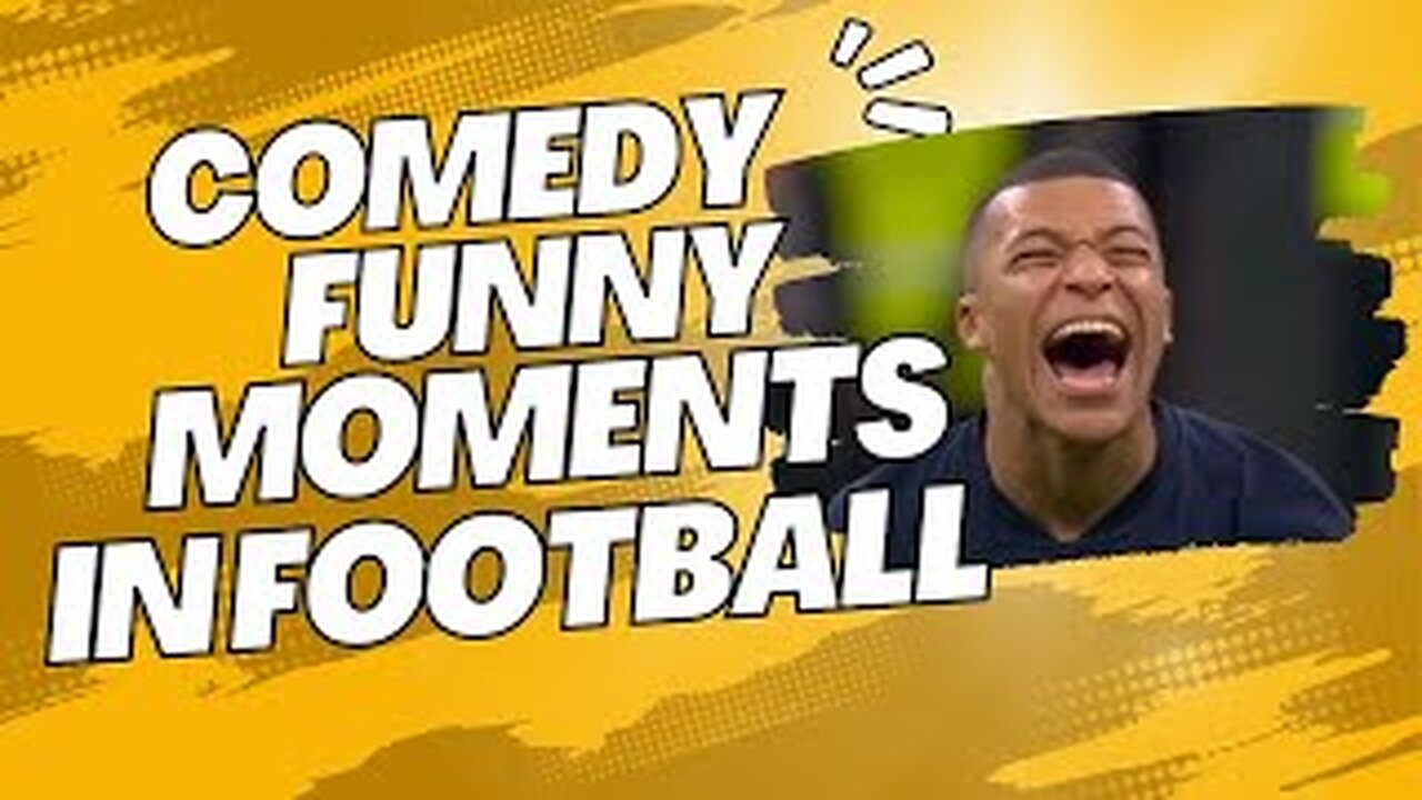 FUNNY MOMENTS IN FOOTBALL