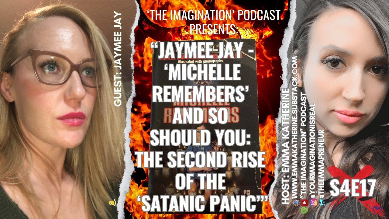 S4E17 | “Jaymee Jay - ‘Michelle Remembers’ & So Should You: The Second Rise of the ‘Satanic Panic’”