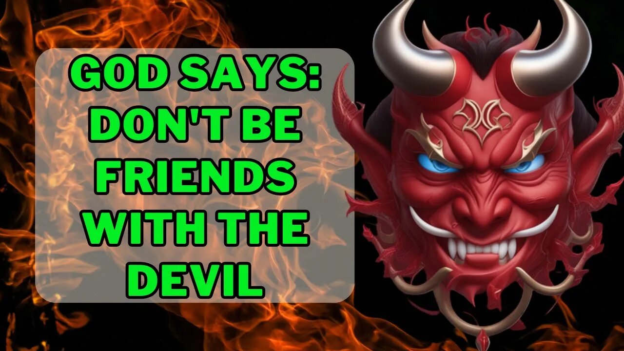 ✝️God says Don't be friends with the Devil💕Message from Jesus for you today 💕