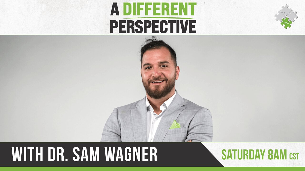 A Different Perspective with Dr. Sam Wagner | 6.4.22