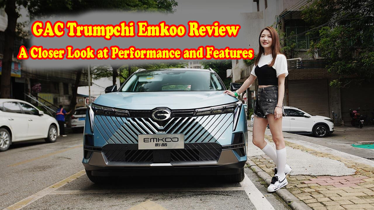 GAC Trumpchi Emkoo review: A closer look at performance and features