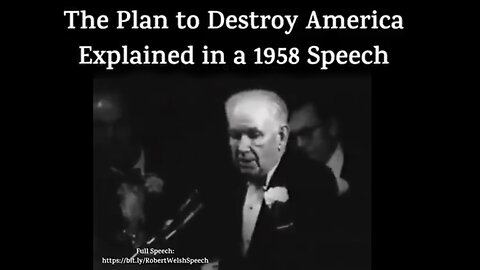 The Plan to Destroy America Explained in A 1958 Speech